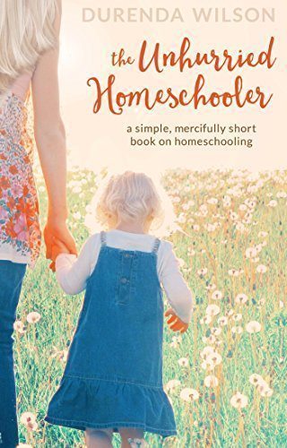 DEAL ALERT: The Unhurried Homeschooler: A Simple, Mercifully Short Book on Homeschooling – 50% off!