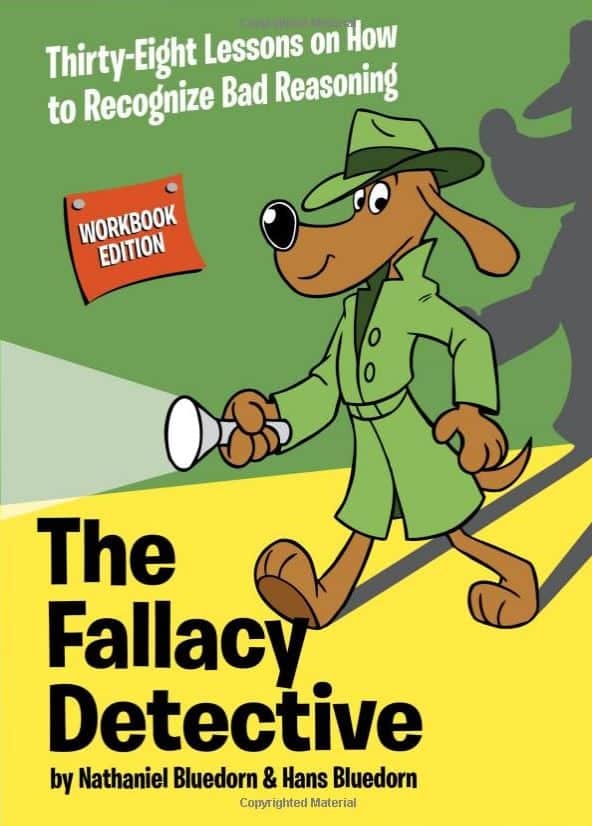 LIGHTNING DEAL ALERT! The Fallacy Detective: Thirty-Eight Lessons on How to Recognize Bad Reasoning – 37% off!!