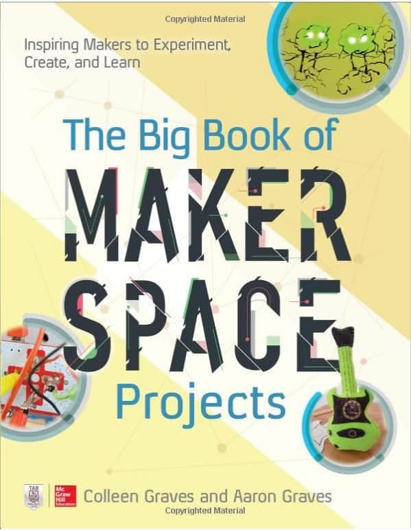 LIGHTNING DEAL ALERT! The Big Book of Makerspace Projects: Inspiring Makers to Experiment, Create, and Learn – 46% off