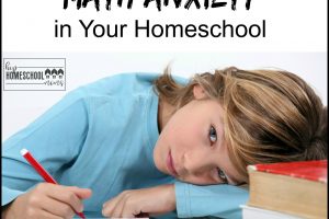 End Math Anxiety in Your Homeschool