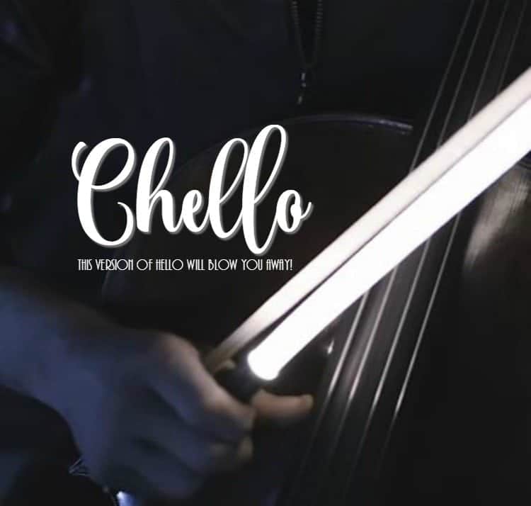 Chello – Classical Version of Hello Will Blow You Away!