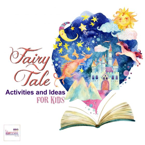 Fairy Tale Activities and Ideas for Kids - Hip Homeschool Moms