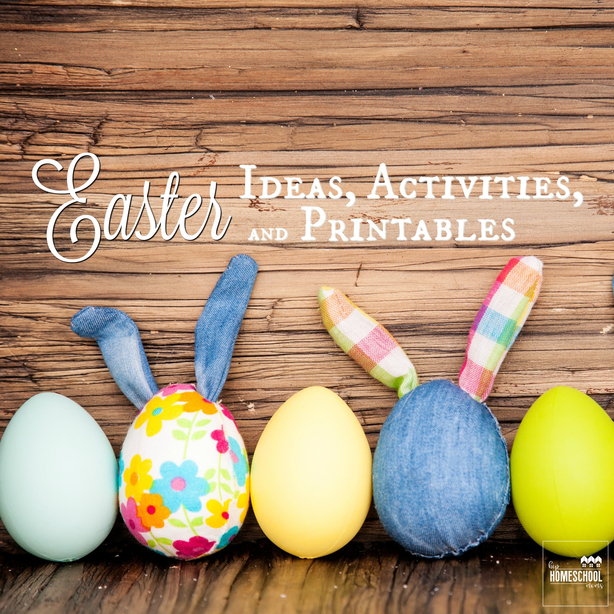 Easter Ideas, Activities, and Printables for Kids