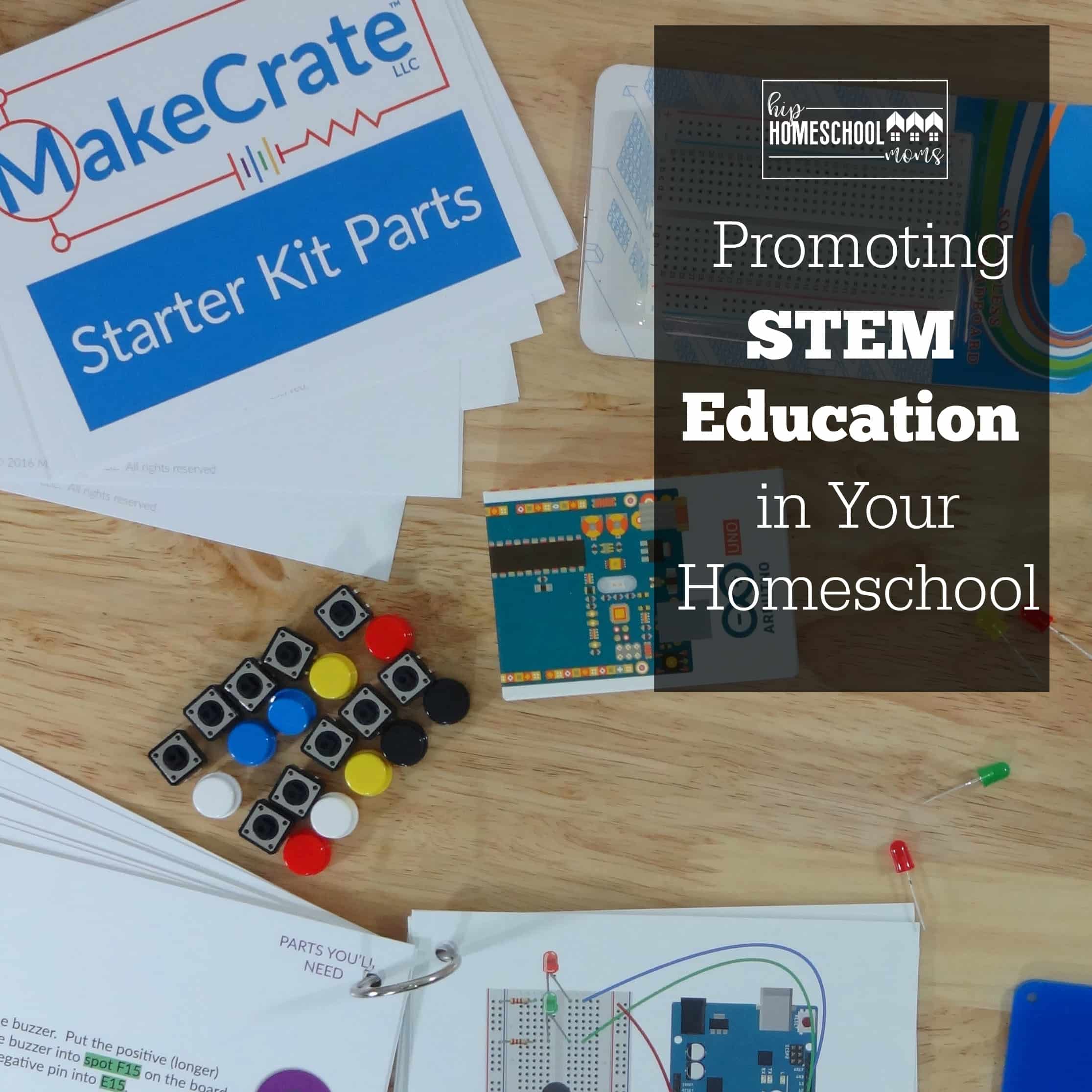 Promoting STEM Education in Your Homeschool