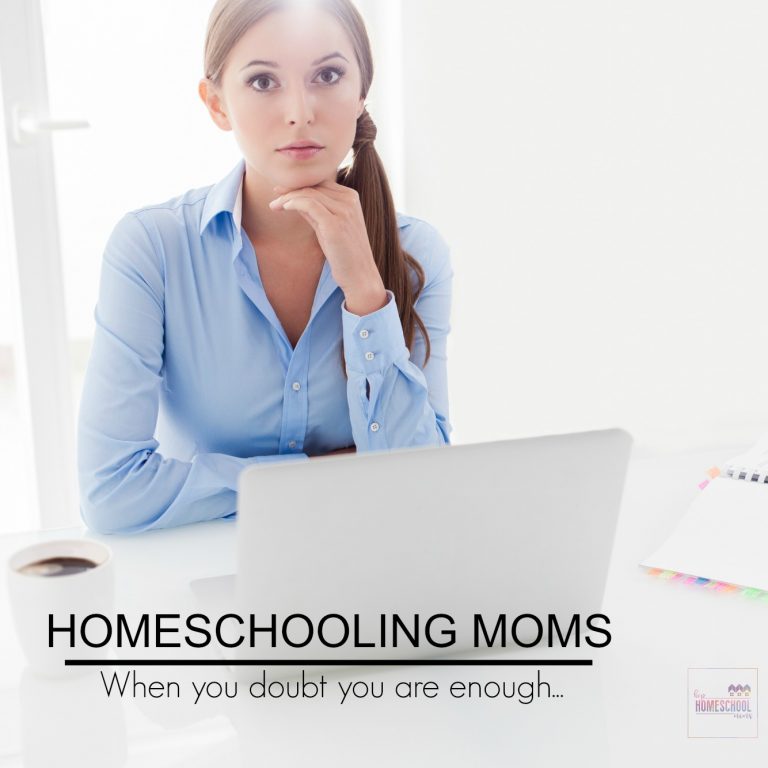 Homeschooling Moms:  When You Doubt You Are Enough