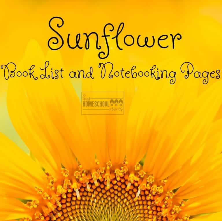 Sunflower Unit Study with Book List and Notebook Pages