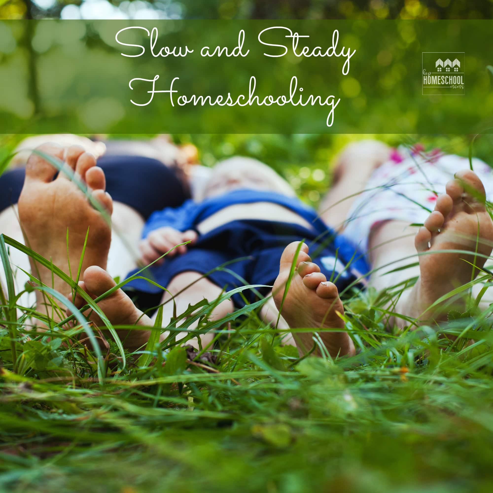 Slow and Steady Homeschooling