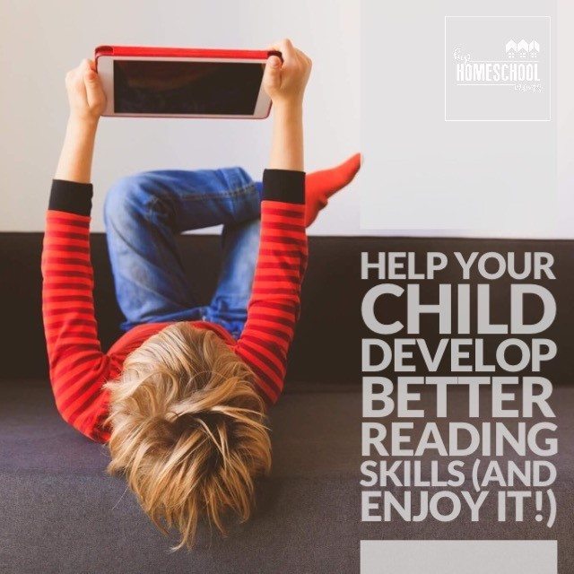 Help Your Child Develop Better Reading Skills (and Enjoy It!)