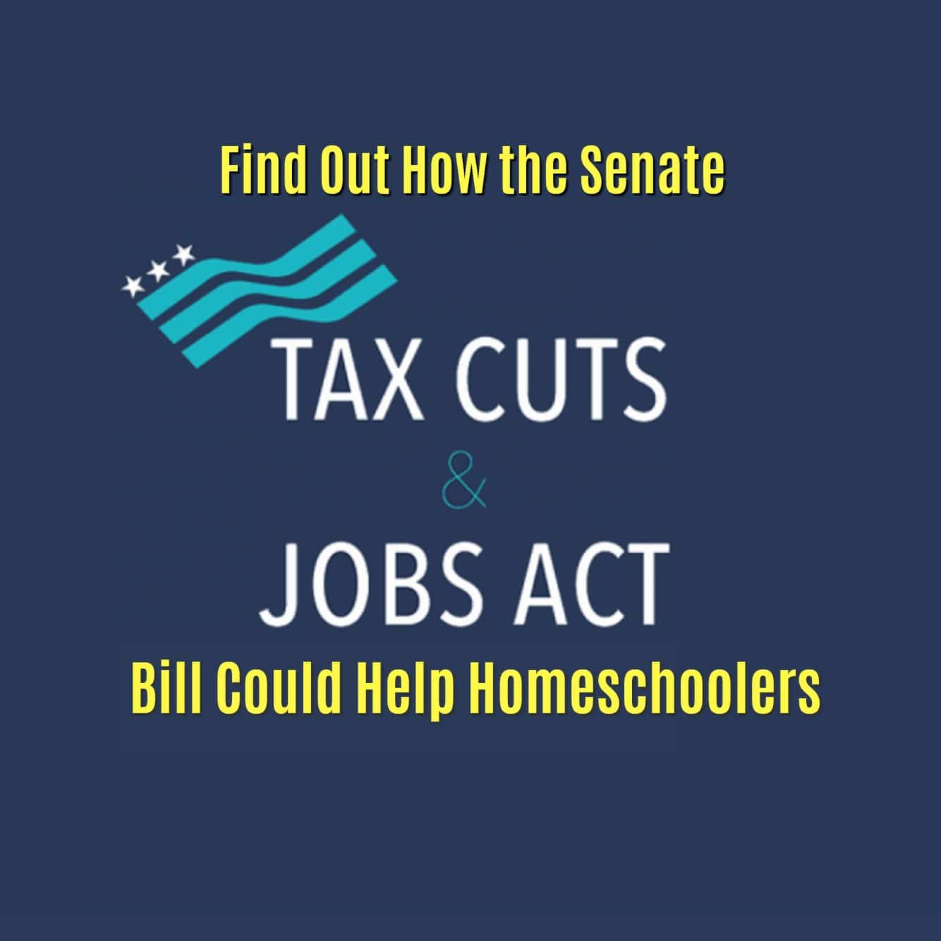 Find Out How the Senate Tax Bill Could Help Homeschoolers