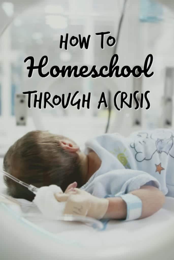 How to homeschool when your family is facing a crisis.