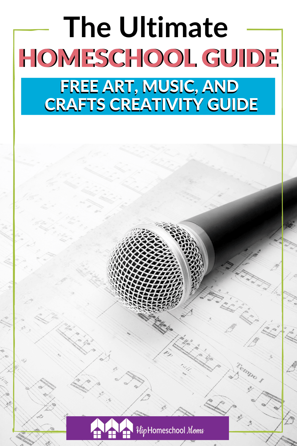 The Ultimate Homeschool Guide to FREE Art, Music, and Crafts Creativity ...