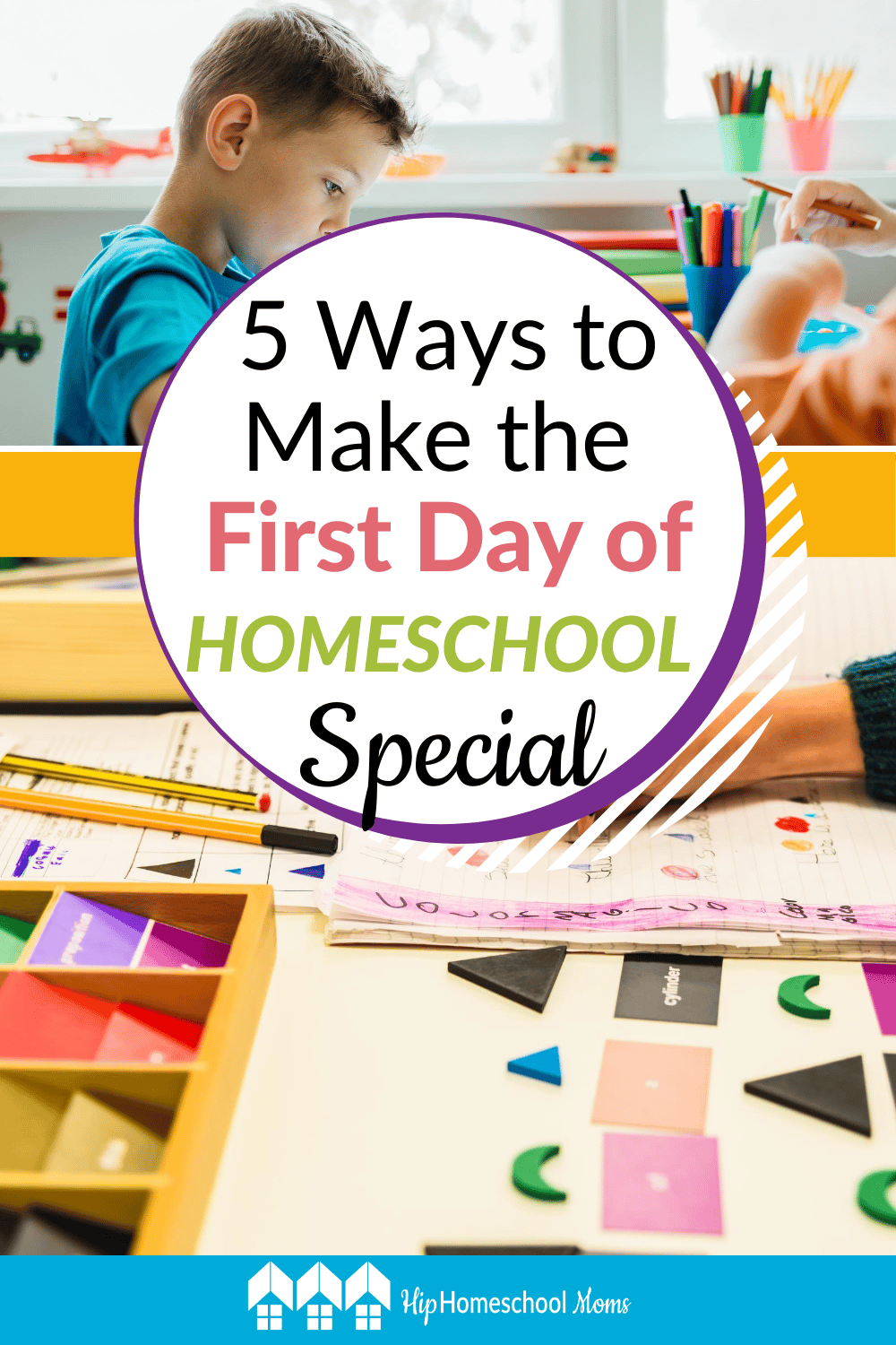 5 Ways to Make the First Day of Homeschool Special - Hip Homeschool Moms