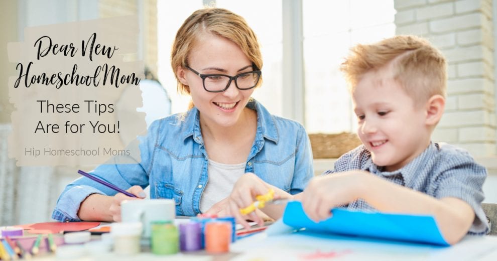 Dear New Homeschool Mom, These Tips Are for You! - Hip Homeschool Moms