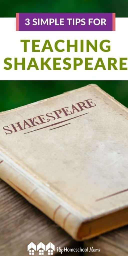 Overwhelmed with the idea of teaching Shakespeare? These 3 simple tips will help you make a plan for reading and teaching his works!