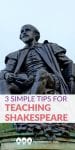 Overwhelmed with the idea of teaching Shakespeare? These 3 simple tips will help you make a plan for reading and teaching his works!