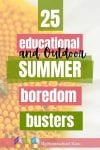 If you're looking for Educational and Outdoor Summer Boredom Busters for kids of all ages, you'll find lots of great ideas here!