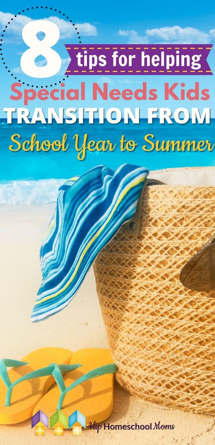 8 Tips for Helping Special Needs Kids Transition to Summer - Hip ...