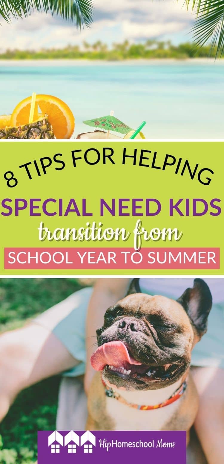 8 Tips for Helping Special Needs Kids Transition to Summer - Hip ...