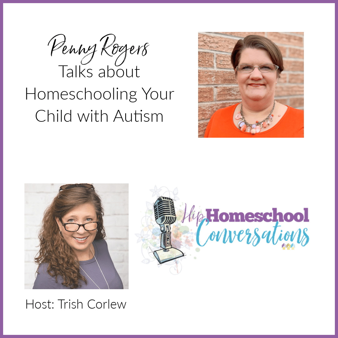 Episode 17 – Penny Rogers Talks about Homeschooling Your Child with Autism