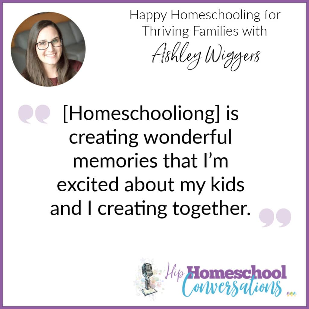 You’ll feel inspired by Ashley’s focus on prioritizing both quality education and love of learning - the goals of so many happy homeschooling families.